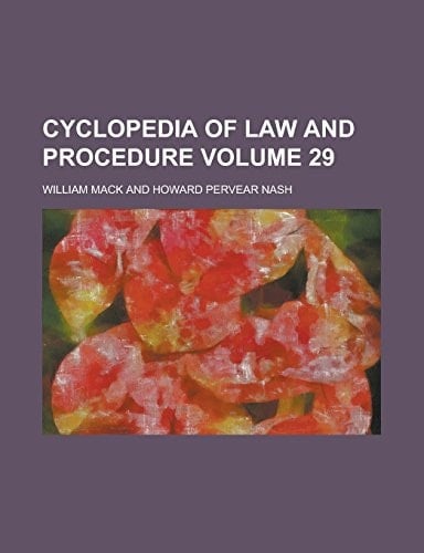 Cyclopedia of Law and Procedure Volume 29