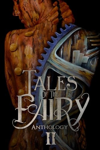 Tales of the Fairy Anthology II Steampunk Fairies