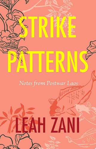 Strike Patterns Notes from Postwar Laos