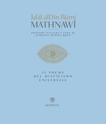Mathnawi. Il poema del misticismo universale