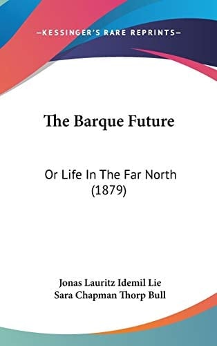 The Barque Future: Or Life In The Far North (1879)