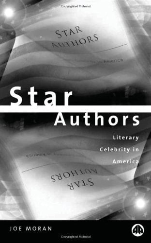 Star Authors: Literary Celebrity in America