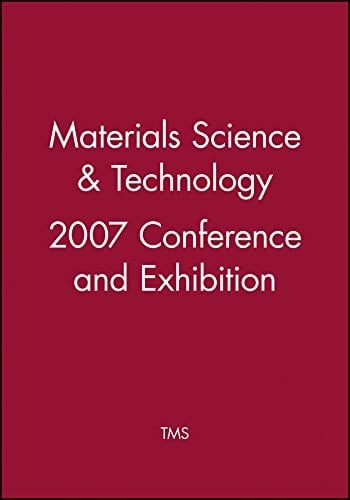 Materials Science & Technology 2007 Conference and Exhibition