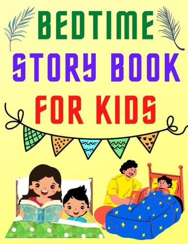 Classic Bedtime Stories for Kids: Bedtime Storybook for Toddlers, kids, and children of any age