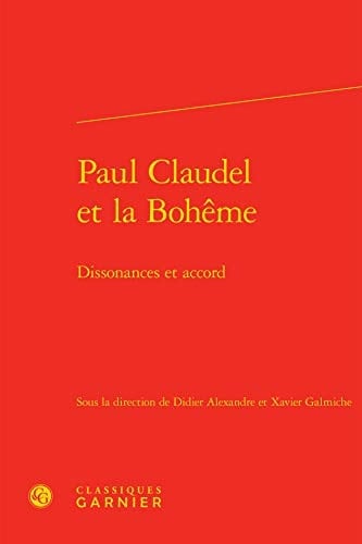 Paul Claudel et la Bohême dissonances et accord