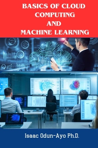 Basics of Cloud Computing and Machine Learning