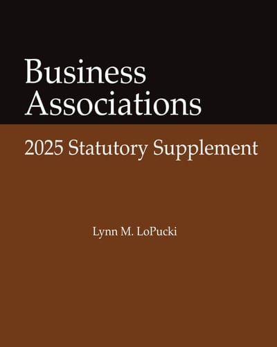 Business Associations 2025 Statutory Supplement