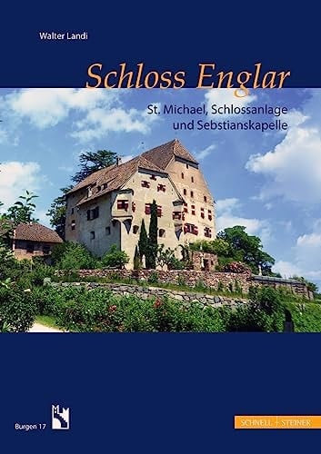 Schloss Englar St. Michael, Schlossanlage und Sebastianskapelle
