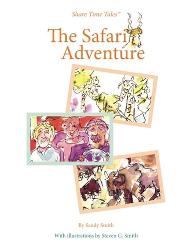 The Safari Adventure (Share Time Tales)