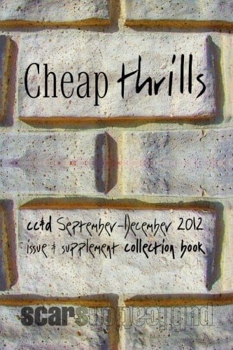 Cheap Thrills Cc&d Magazine September-December 2011 Issue Writings