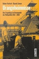 Urangeheimnisse Das Erzgebirge im Brennpunkt der Weltpolitik 1933-1960