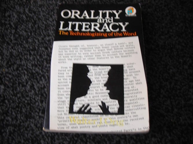 Orality and Literacy: The Technologizing of the Word (New Accents)