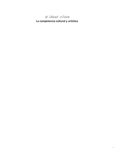 7 Ideas Clave. La competencia cultural y artística