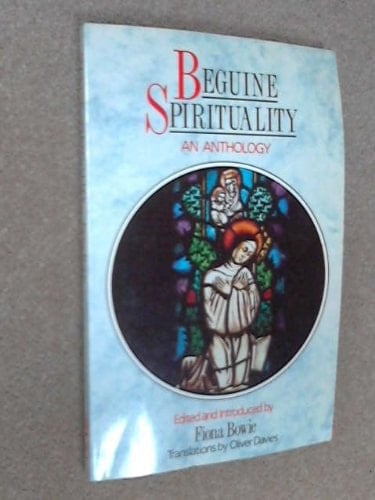 Beguine Spirituality An Anthology