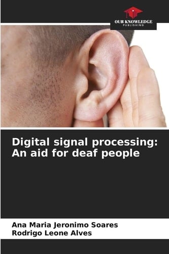 Digital signal processing: An aid for deaf people