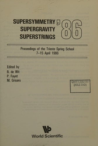 Supersymmetry, Supergravity and Superstrings '86 Proceedings of the Trieste Spring School ICTP, Trieste, Italy 7-15 April 1986