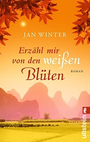 Erzähl mir von den weißen Blüten Roman