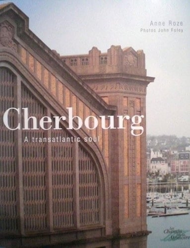 Cherbourg une âme transatlantique