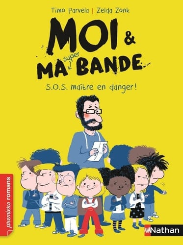 Moi et ma super bande:SOS maître en danger