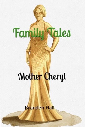 Family Tales: Mother Cheryl