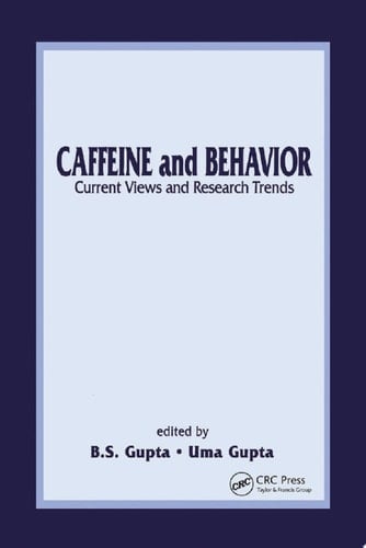 Caffeine and Behavior: Current Views & Research Trends
