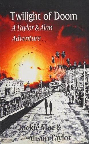 Twilight of Doom, A Taylor and Alan Adventure