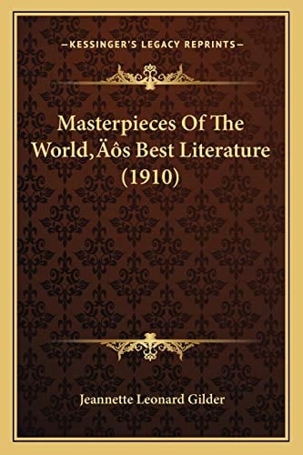 Masterpieces Of The World’s Best Literature (1910)