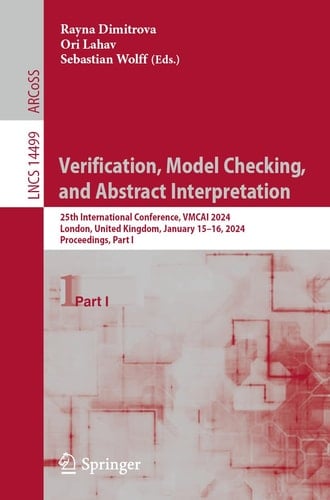 Verification, Model Checking, and Abstract Interpretation 25th International Conference, VMCAI 2024, London, United Kingdom, January 15–16, 2024, Proceedings, Part I