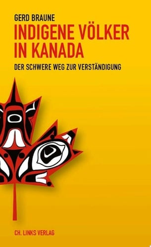 Indigene Völker in Kanada Der schwere Weg zur Verständigung
