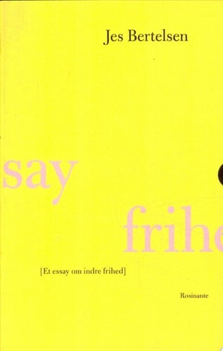 Et essay om indre frihed