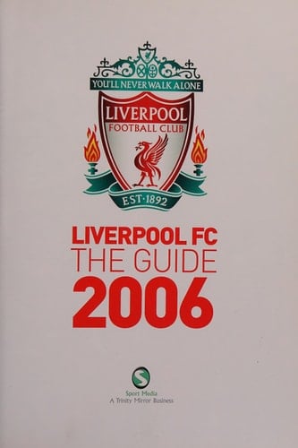 Liverpool FC The Guide 2006