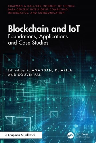 Blockchain and IoT Foundations, Applications and Case Studies