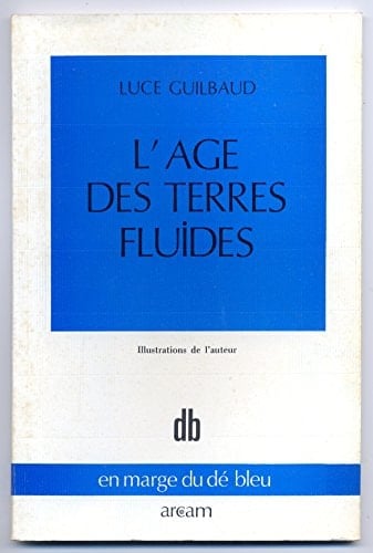L'âge des terres fluides
