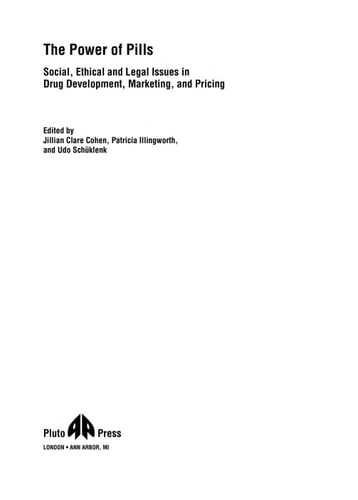 The Power of Pills: Social, Ethical and Legal Issues in Drug Development, Marketing and Pricing