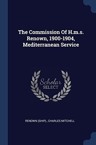 The Commission Of H.m.s. Renown, 1900-1904, Mediterranean Service