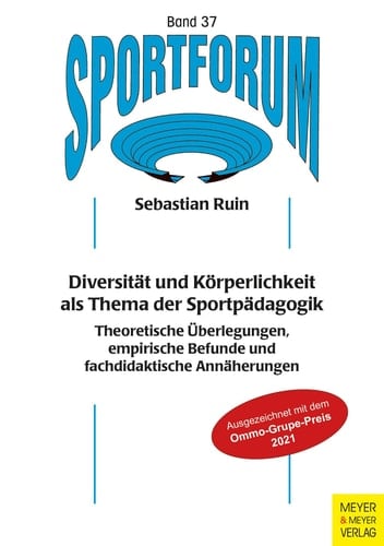 Diversität und Körperlichkeit als Thema der Sportpädagogik theoretische Überlegungen, empirische Befunde und fachdidaktische Annäherungen