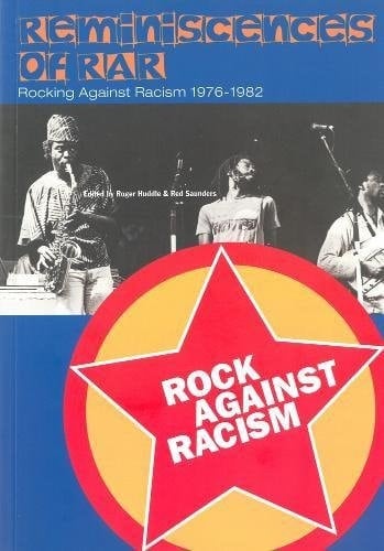 Reminiscences of RAR Rocking Against Racism (1976-1982)
