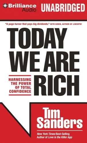 Today We are Rich: Harnessing the Power of Total Confidence