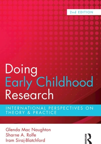 Doing Early Childhood Research International Perspectives on Theory and Practice
