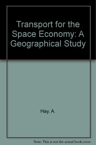 Transport for the Space Economy A Geographical Study