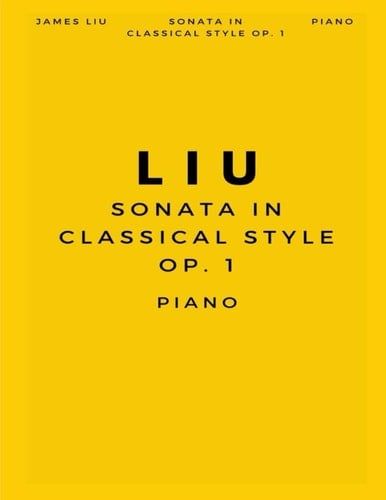 Liu: Sonata in Classical Style Op. 1 (2023)