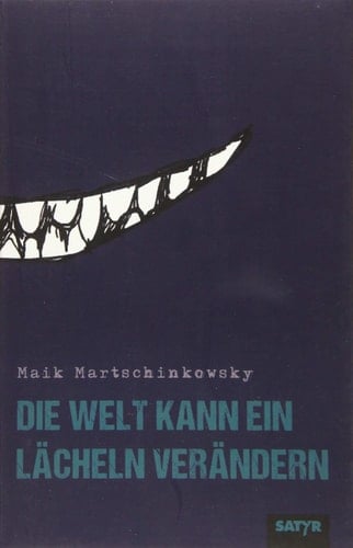 Die Welt kann ein Lächeln verändern