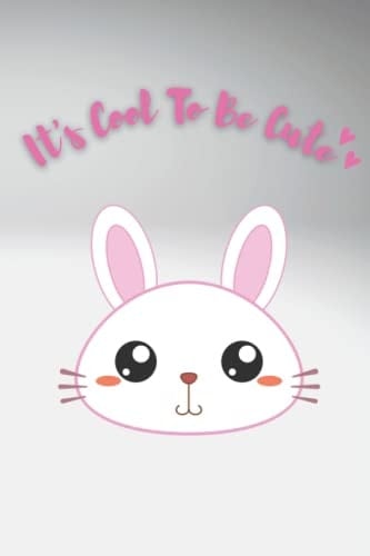 It's Cool To Be Cute: Cute Notebook Diary Gift for Women Girl Teens, Start Each Day with Joy, Happiness Journal, 120 Lined Pages, 6" x 9” Paperback