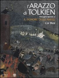 L'arazzo di Tolkien. Immagini ispirate a «Il signore degli anelli». Ediz. illustrata