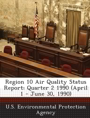 Region 10 Air Quality Status Report Quarter 2 1990 (April 1 - June 30, 1990)