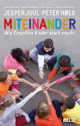 Miteinander Wie Empathie Kinder stark macht