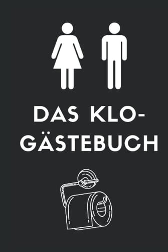 Klo-Gästebuch: Gästebuch für ihren Besuch (German Edition)