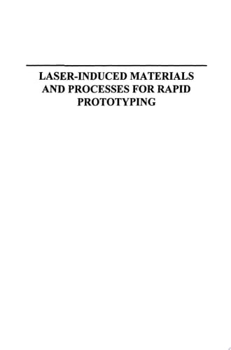 Laser-Induced Materials and Processes for Rapid Prototyping