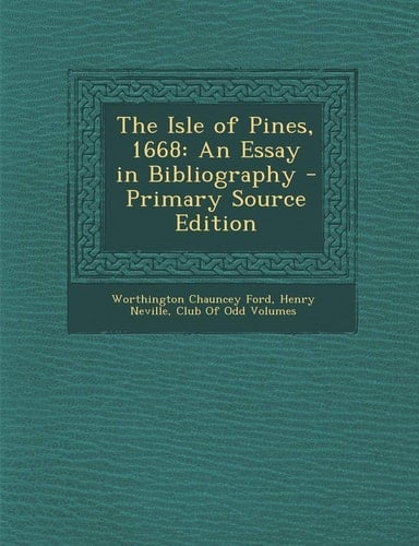 The Isle of Pines 1668 An Essay in Bibliography - Primary Source Edition