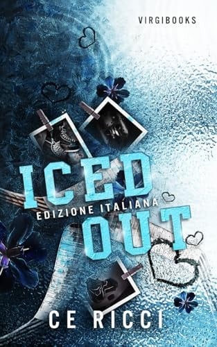 Iced out: Edizione Italiana (Leighton U - Edizione Italiana) (Italian Edition)